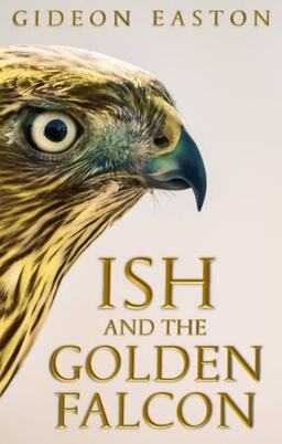 Ish and the Golden Falcon (Review)